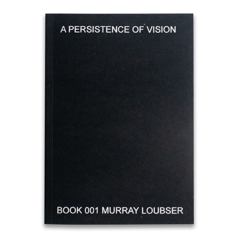 A Persistence Of Vision: Book 001 Murray Loubser