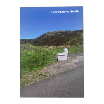 Nothing Kills You Like Life Zine (2nd Ed)