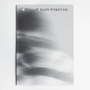 It Can't Rain Forever Zine