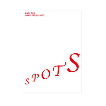 Spots 'Book Two': Grant Castelluzzo