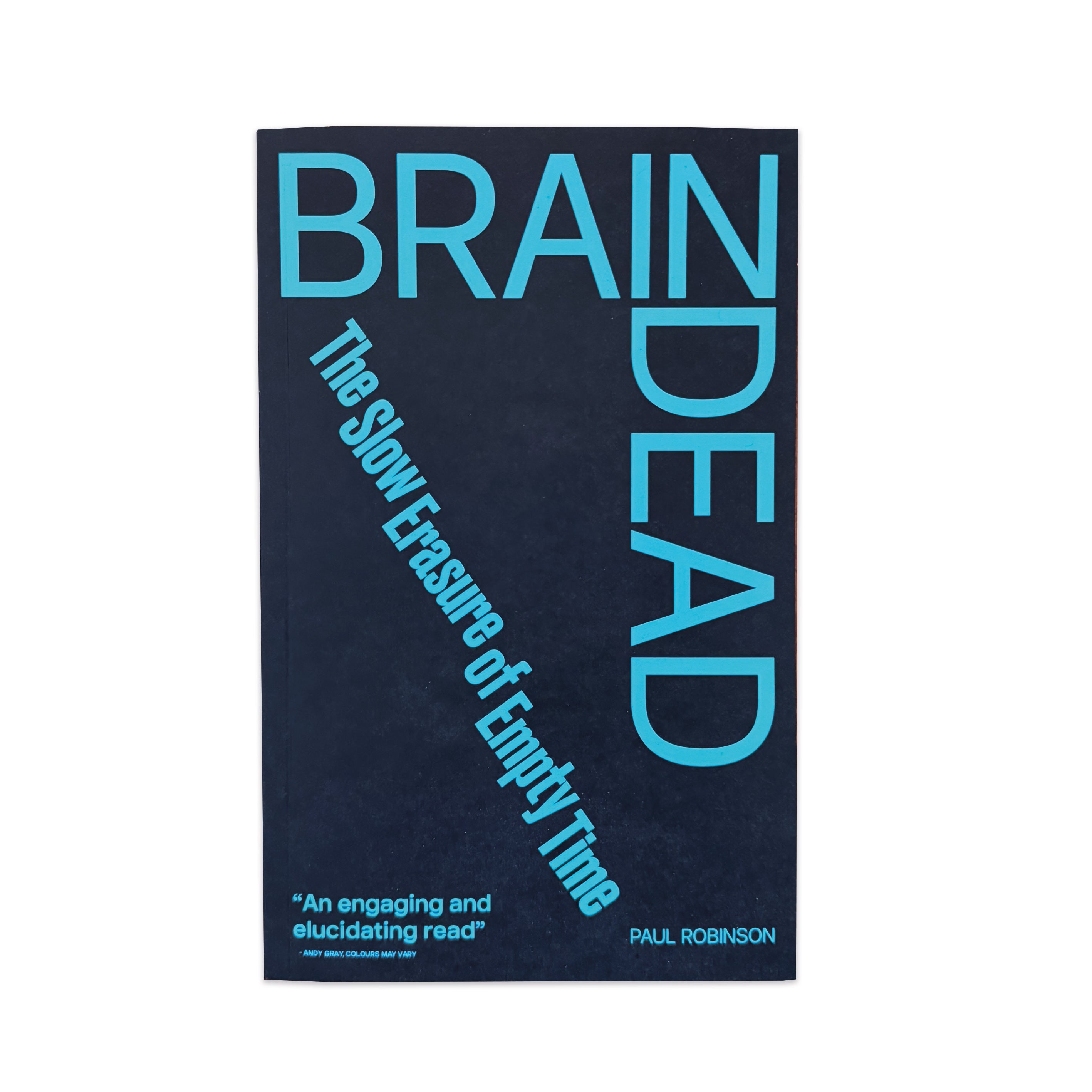 Brain Dead Book by Paul Robinson • Silent Store