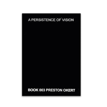 Persistence Of Vision 003 - Preston Okert